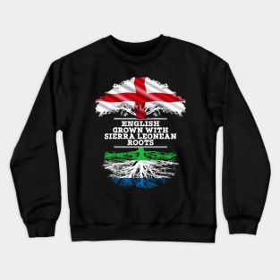 English Grown With Sierra Leonean Roots - Gift for Sierra Leonean With Roots From Sierra Leone Crewneck Sweatshirt